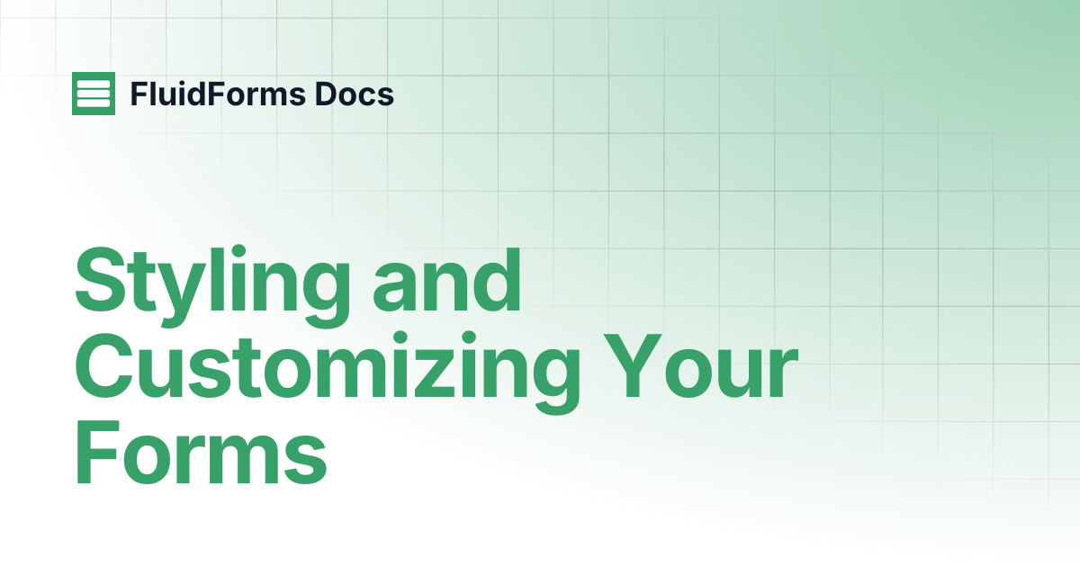Styling and Customizing Your Forms | FluidForms Docs